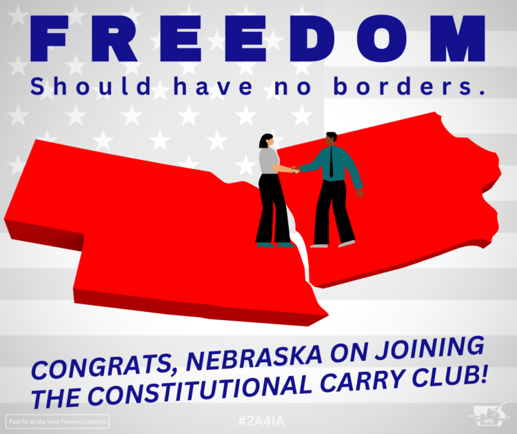 Nebraska Goes Constitutional Carry! Iowa Firearms Coalition
